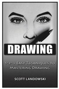 bokomslag Drawing: 1-2-3 Easy Techniques to Mastering Drawing