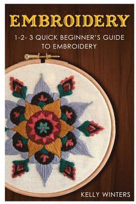 bokomslag Embroidery: 1-2-3 Quick Beginner's Guide to Embroidery