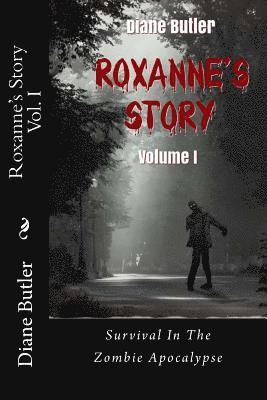 Diane Butler - Roxanne's Story - Volume I: Survival In The Zombie Apocalypse, Häftad