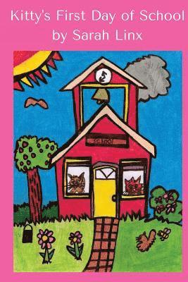 Sarah Linx - Kitty's First Day of School, Häftad