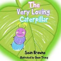 bokomslag The Very Loving Caterpillar