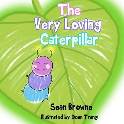 The Very Loving Caterpillar 1