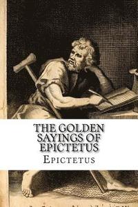 bokomslag The Golden Sayings of Epictetus Epictetus