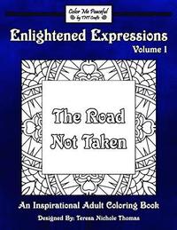 bokomslag Enlightened Expressions Adult Coloring Book, Volume 1: The Road Not Taken