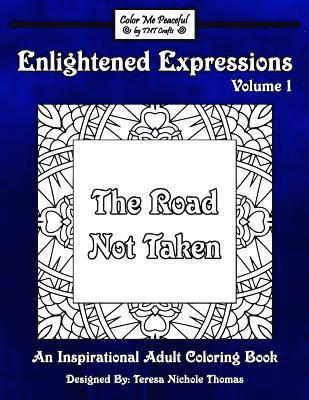 bokomslag Enlightened Expressions Adult Coloring Book, Volume 1: The Road Not Taken