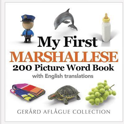Gerard Aflague, Mary Aflague - My First Marshallese 200 Picture Word Book, Häftad. Tillgänglighet: Lägg i varukorg