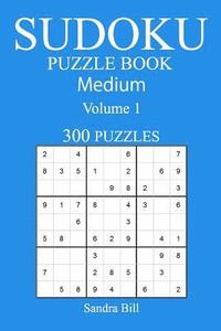 bokomslag 300 Medium Sudoku Puzzle Book: Volume 1