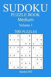 bokomslag 300 Medium Sudoku Puzzle Book: Volume 1