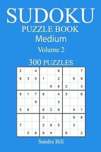 bokomslag 300 Medium Sudoku Puzzle Book: Volume 2