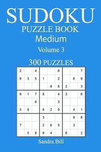 bokomslag 300 Medium Sudoku Puzzle Book: Volume 3