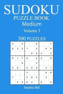 bokomslag 300 Medium Sudoku Puzzle Book: Volume 3