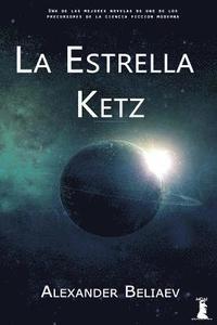bokomslag La Estrella Ketz: (Y Otros Relatos)