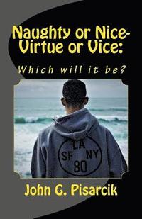 bokomslag Naughty or Nice-Virtue or Vice: : Which will it be?