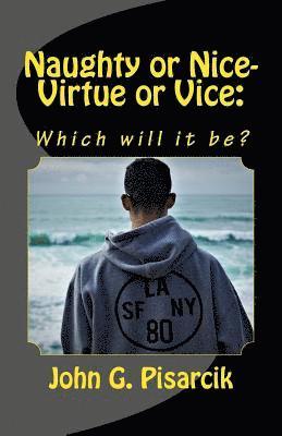 Naughty or Nice-Virtue or Vice: : Which will it be? 1