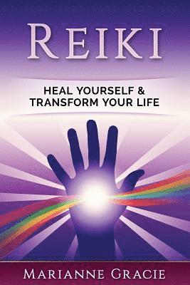 Reiki: Heal Yourself & Transform Your Life (Reiki) 1