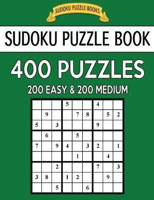 bokomslag Sudoku Puzzle Book, 400 Puzzles, 200 Easy and 200 Medium: Improve Your Game With This Two Level Book