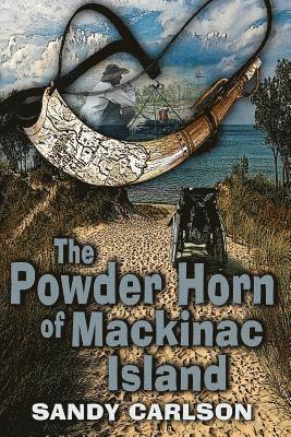 The Powder Horn of Mackinac Island 1