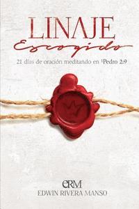 bokomslag Linaje Escogido: 21 días de oración meditando en 1 Pedro 2:9