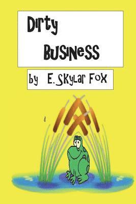 E. Skylar Fox - Dirty Business, Häftad