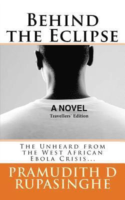 bokomslag Behind the Eclipse: The Unheard from the West African Ebola Crisis...