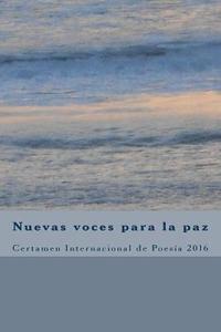 bokomslag Nuevas voces para la paz 2016: Certamen Internacional de Poesía