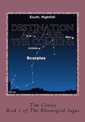 Destination Antares: The Combine 1