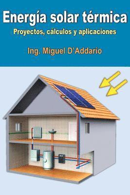 Energía solar térmica: Proyectos, cálculos y aplicaciones 1