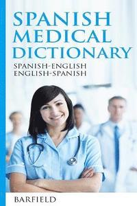 bokomslag Spanish Medical Dictionary: Spanish-English English-Spanish