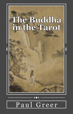 bokomslag The Buddha in the Tarot: Buddhist Reflections on the Major Arcana