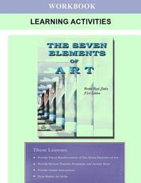 bokomslag The Seven Elements of Art Workbook Learning Activities