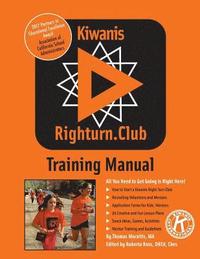 bokomslag Kiwanis Righturn.Club Training Manual: All You Need to Get Going is Right Here