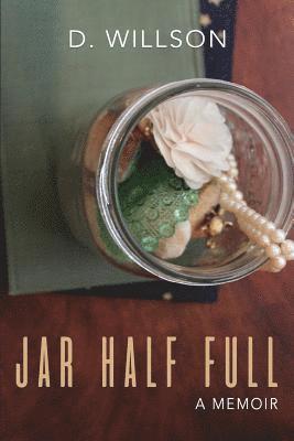 Jar Half Full: a memoir 1