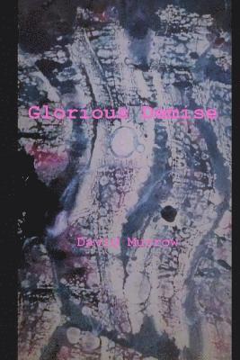 David Murrow - Glorious Demise, Häftad