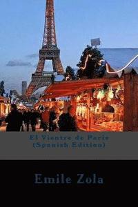 bokomslag El Vientre de Paris (Spanish Edition)