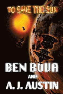 A. J. Austin, Ben Bova - To Save The Sun, Häftad
