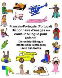 bokomslag Français-Portugais (Portugal) Dictionnaire d'images en couleur bilingue pour enfants Dicionário Bilingue Infantil com Ilustrações Livro das Cores