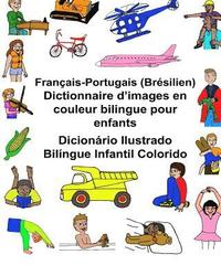 bokomslag Français-Portugais (Brésilien) Dictionnaire d'images en couleur bilingue pour enfants Dicionário Ilustrado Bilíngue Infantil Colorido