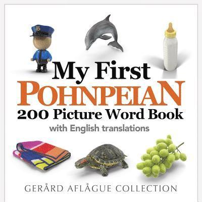 Gerard Aflague, Mary Aflague - My First Pohnpeian 200 Picture Word Book, Häftad. Tillgänglighet: Lägg i varukorg