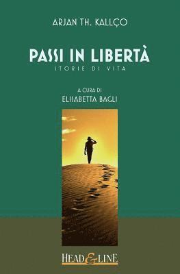 Passi in libertà: Storie di vita 1