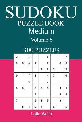 bokomslag 300 Medium Sudoku Puzzle Book: Volume 6