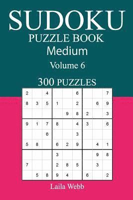 bokomslag 300 Medium Sudoku Puzzle Book: Volume 6