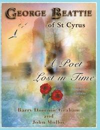 bokomslag George Beattie of St Cyrus - A Poet Lost in Time: A Story of Love, Betrayal, Conspiracy and Murder (Colour Edition)