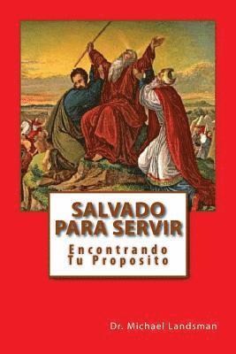 Salvado Para Servir: Encontrando tu propósito 1