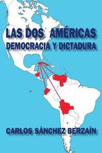 bokomslag Las dos Américas: Democracia y dictadura