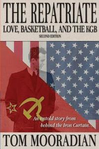 bokomslag The Repatriate: Love, Basketball, and the KGB