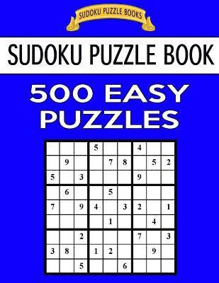 bokomslag Sudoku Puzzle Book, 500 Easy Puzzles: Single Difficulty Level For No Wasted Puzzles