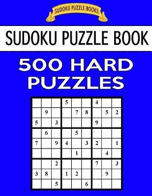 bokomslag Sudoku Puzzle Book, 500 Hard Puzzles: Single Difficulty Level For No Wasted Puzzles