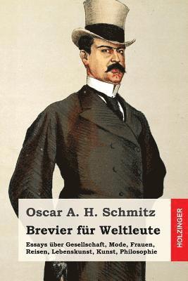 bokomslag Brevier für Weltleute: Essays über Gesellschaft, Mode, Frauen, Reisen, Lebenskunst, Kunst, Philosophie