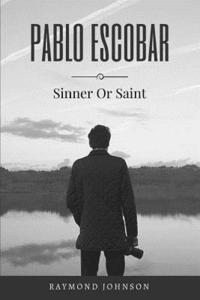 bokomslag Pablo Escobar: Sinner Or Saint
