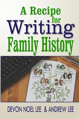 A Recipe for Writing Family History 1